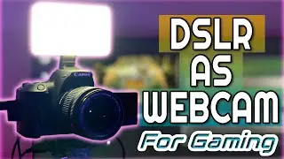 How To Use a DSLR Camera As a Webcam - High Quality Game Recording and Streaming