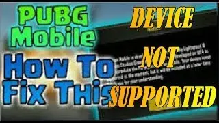 How to fix error device not supported at the moment in PUBG || 100% working||