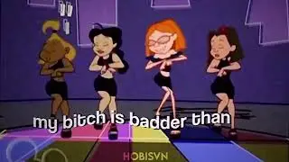 MY BITCH IS BADDER DEN URS