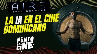 "AIRE: Just Breathe | Revolucionando el Cine Dominicano con IA! 🌬️🎥"