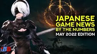 Japanese Game News By The Numbers, May 2022 Edition | Backlog Battle