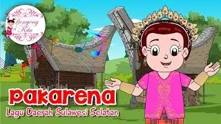 PAKARENA | Lagu Daerah Sulawesi Selatan | Budaya Indonesia | Dongeng Kita