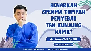 Benarkah Sperma Tumpah Penyebab Tak Kunjung Hamil? | 