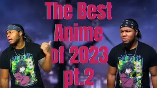 Best Anime of 2023 pt 2