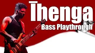 Īhenga - Bass Playthrough