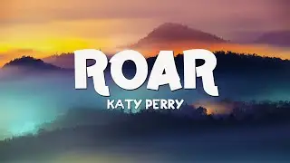 Roar - Katy Perry (Lyrics)