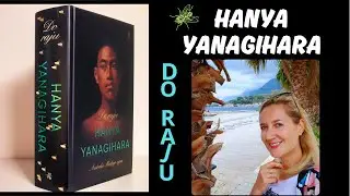 Hanya Yanagihara | Do raju🌴Jak żyć po Małym życiu?