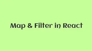 Javascript Tutorial - Map And Filter in React