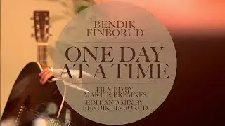 Bendik Finborud - One Day At a Time (Live Session)