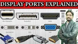 Difference Between RCA, VGA, DVI, HDMI, DISPLAYPORT and THUNDERBOLT Detail Explained in Urdu/Hindi