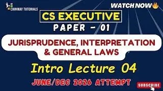 CS Executive JIGL Intro. Lecture 05 | June/Dec 2026