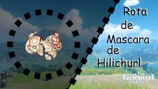 Rota de Mascara de Hilichurl - Genshin Impact