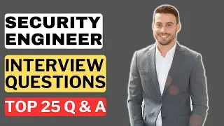 Security Engineer Interview Questions & Answers | How to Pass a Security Engineer Interview