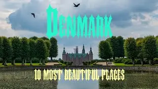 10 Most Beautiful Places to Visit in Denmark