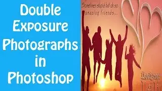 How to Create Double Exposure Photographs in Photoshop