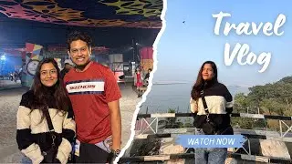 GUWAHATI TRAVEL VLOG 😍🥳 | BRAHMAPUTRA CARNIVAL