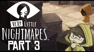Very Little Nightmares! Let's Play #3