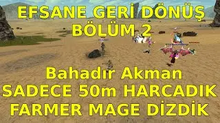 Sadece 50m | Efsane Farmer Mage Dizdik | Knight Online Geri Dönüş Serisi Bölüm 2