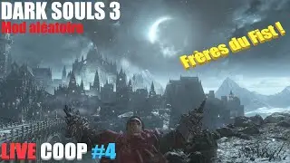 Dark Souls 3 - Les Frères du Fist - Coop Live #4