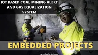 IoT Based Coal Mining Alert And Gas Equalization System | IOT Projects | Embedded System Projects
