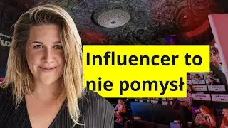 Zuzanna Śleszyńska - Influencer to nie pomysł