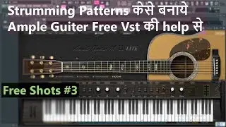 How To create guitar Strumming patterns in Ample Guiter || Free Shots #3 ||