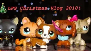 LPS Christmas Vlog 2018!