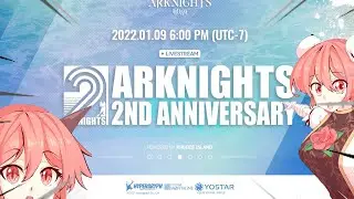 Arknights 2nd Anniversary is coming...and so am I