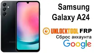 Samsung Galaxy A24 Unlock Tool Reset Google Account FRP
