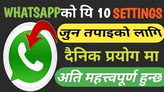How Do I Change Whatsapp Settings ? | Tips Whatsapp 2022 | New Technical Video | In Nepali |