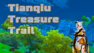 [Genshin Impact] Follow the treasure map Tianqiu Treasure Trail | Genshin Impact Quest
