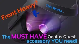 The MUST HAVE accessory for the Oculus Quest - Helps REMOVE the Front Heaviness - Oculus Quest Strap