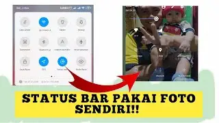 Cara Mengganti Status Bar Xiaomi -  Pakai Foto Sendiri!!!