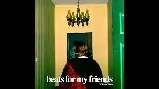 Memorecks - Beats For My Friends Volume 2 (Full Album)