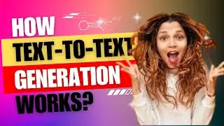 Crack the Code: How Text-To-Text Generation Powers AI Magic! 
