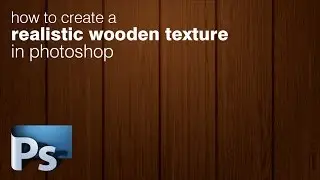 How to Create a Wooden Texture in Photoshop | Photoshop Tutorial