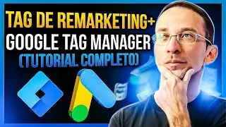 O que é e Como Instalar a Tag de Remarketing com Google Tag Manager