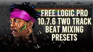 Two Free Logic Pro X 10.7.6 Two Track Beat Presets (FREE DOWNLOAD) In the Description