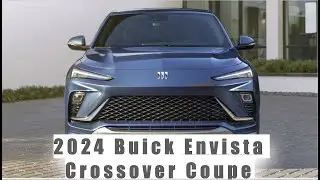 2024 Buick Envista Crossover Coupe.