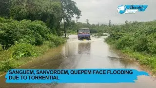 Sanguem, Sanvordem, Quepem face flooding due to torrential