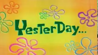Yesterday... | SpongeBob Time Card #81