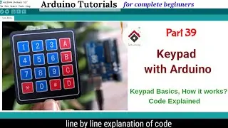 How to use 4x4 Keypad with Arduino | Keypad Basics Tutorial code Explained | Arduino Tutorial- 39