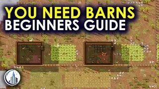 Here's Why Barns Are Essential | RimWorld Ultimate Beginners Guide For 2024
