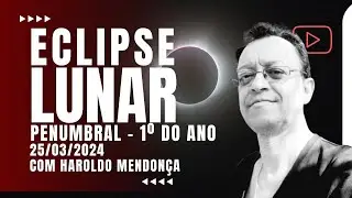 ECLIPSE LUNAR PENUMBRAL - O 1º ECLIPSE DE 2024!