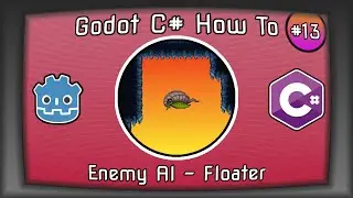 Godot C# How To, Episode 13. Enemy AI - Floater | Go Between walls | Turns when hit wall