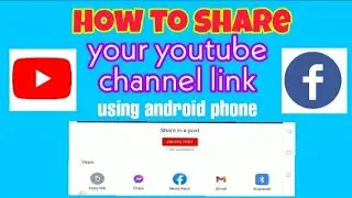 HOW TO SHARE YOUR YOUTUBE CHANNEL LINK USING ANDROID PHONE 