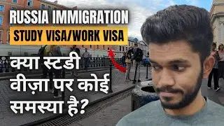 PROBLEMS ON RUSSIA STUDY VISA ? | RUSSIA STUDY AND WORK VISA IMMIGRATION 😬