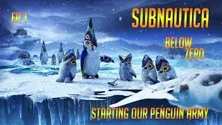 STARTING OUR PENGUIN ARMY: Subnautica Below Zero Ep. 1