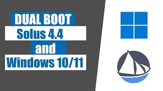 How to dual boot solus 4.4 and Windows 10/11