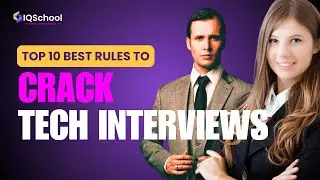Top 10 Best Rules to Crack the Tech Interview | #Iqschool Upskill | Become #industryready